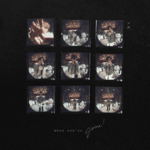 Capa da letra da música When You’re Gone