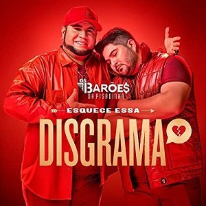 Capa da letra da música Esquece essa Disgrama