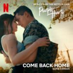 Capa da letra Come Back Home – From “Purple Hearts” (Tradução)