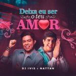 Capa da letra Deixa Eu Ser o Teu Amor