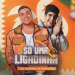 Capa da letra Só Uma Ligadinha