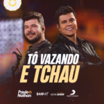 Capa da letra Tô Vazando e Tchau