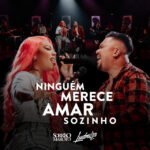Capa da letra Ninguém merece amar sozinho