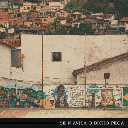Capa da letra da música SE N AVISA O BICHO PEGA