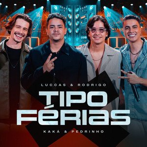 Capa da letra da música Tipo Férias