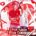 Capa da letra 1 Por Amor, 2 Por Dinheiro