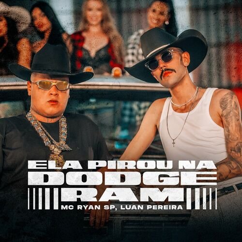Capa da letra da música ELA PIROU NA DODGE RAM