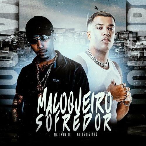 Capa da letra da música Maloqueiro Sofredor