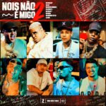 Capa da letra Nois não é Migo 2