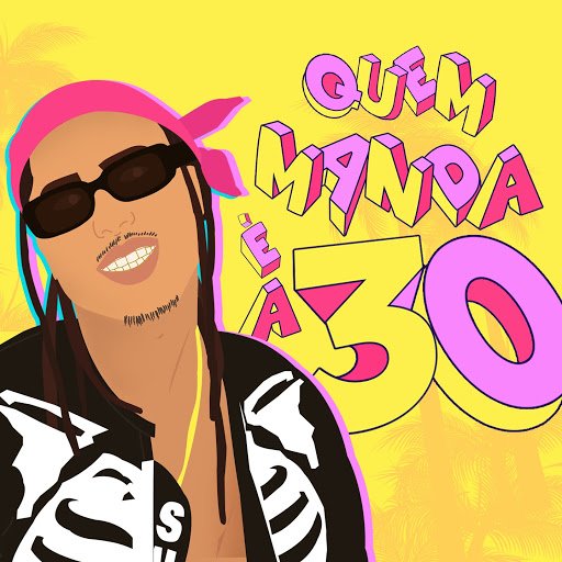 Capa da letra da música Quem Manda É a 30