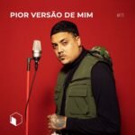 Capa da letra #SV11 – Pior Versão de Mim / AR Baby