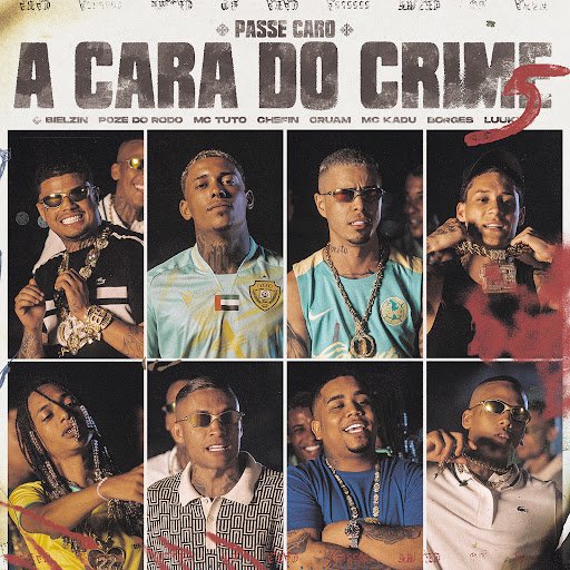 Capa da letra da música A Cara do Crime 5 (Passe Caro)