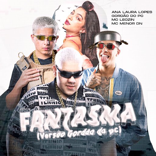 Capa da letra da música FANTASMA (VERSÃO GORDÃO DO PC)