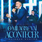 Capa da letra O Milagre Vai Acontecer