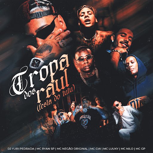 Capa da letra da música Festa do Tutu “Tropa dos Raul”