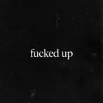 Capa da letra fucked up (Tradução)