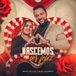 Capa da letra Nascemos Pra Ser Feliz