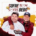 Capa da letra Sofre Bom Sofre Bebo