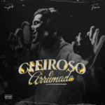 Capa da letra Cheiroso e Arrumado