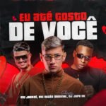 Capa da letra Eu Até Gosto de Você
