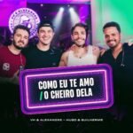 Capa da letra Como Eu Te Amo / O Cheiro Dela