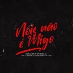 Capa da letra Nois Não é Migo 3